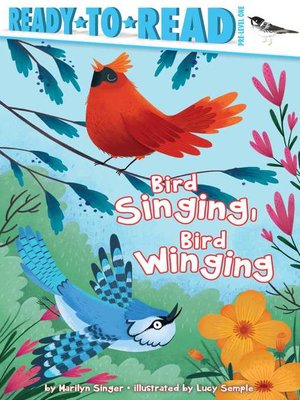 cover image of Bird Singing, Bird Winging: Ready-to-Read Pre-Level 1